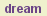 I Dream